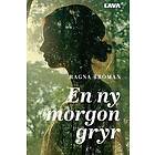 En ny morgon gryr