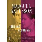 Den jag aldrig var