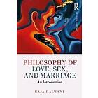 Philosophy of Love, Sex, and Marriage