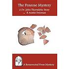 The Penrose Mystery: A Dr. John Thorndyke Story