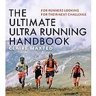 The Ultimate Ultra Running Handbook