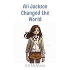 Ali Jackson Changed the World