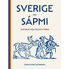 Sverige och Sápmi. Historia, politik, attityder