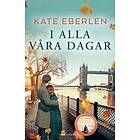 I alla våra dagar