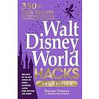 Walt Disney World Hacks, 2nd Edition