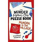 The Murder Mystery Club Puzzle Book: Murder in the Village