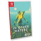 In Other Waters (Switch)