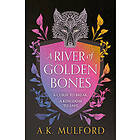 A River of Golden Bones