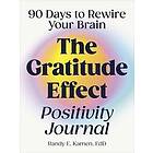 The Gratitude Effect Positivity Journal