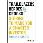 Trailblazers, Heroes, and Crooks