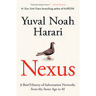 Nexus: A Brief History of Information Networks from the Stone Age to AI