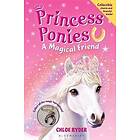 Princess Ponies: A Magical Friend [With Charm Bracelet]