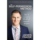 The Self-Permission Method. How to succeed in life without using self-discipline