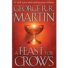 A Feast for Crows: A Song of Ice and Fire: Book Four