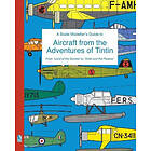 A Scale Modeller's Guide to Aircraft from the Adventures of Tintin