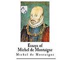 Essays of Michel de Montaigne