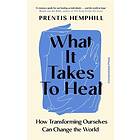 What It Takes To Heal