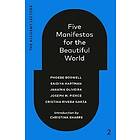 Five Manifestos for the Beautiful World