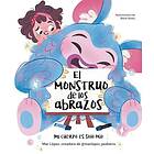 El Monstruo de Los Abrazos. Mi Cuerpo Es Solo Mío The Hug Monster