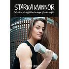 Starka kvinnor : 50 enkla och effektiva övningar för alla miljöer