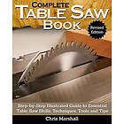 Complete Table Saw Book, Revised Edition