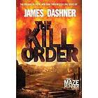 The Kill Order: The Origin of the Maze Runner