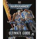 Warhammer 40,000 The Ultimate Guide