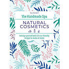 The Handmade Spa: Natural Cosmetics