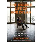 The Double Life of Bob Dylan Volume 2: 1966-2021