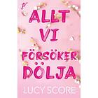 Lucy Score: Allt vi försöker dölja