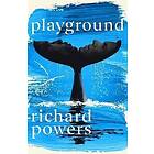 Richard Powers: Playground
