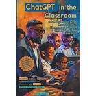 Robert Walker: ChatGPT in the Classroom for Harnessing AI to Revolutionize Elementary, Middle and High School Education