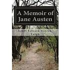 James Edward Austen-Leigh: A Memoir of Jane Austen