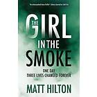 Matt Hilton: The Girl in the Smoke