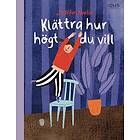 Josefin Norlin: Klättra hur högt du vill