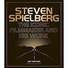 Ian Nathan: Steven Spielberg