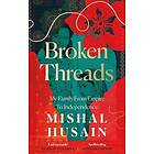 Mishal Husain: Broken Threads