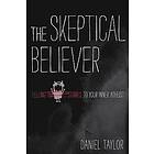 Daniel Taylor: The Skeptical Believer