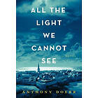 Anthony Doerr: All The Light We Cannot See