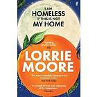 I Am Homeless If This Is Not My Home