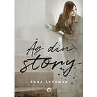 Äg din story