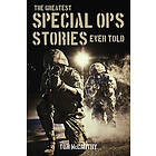 The Greatest Special Ops Stories Ever Told