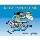 Det är mycket nu