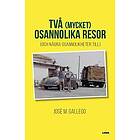 Två (mycket) osannolika resor (och några osannolikheter till)