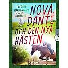 Nova, Dante och den nya hästen