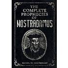 The Complete Prophecies of Nostradamus