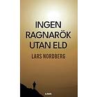 Ingen Ragnarök utan eld