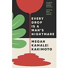 Every Drop Is a Man's Nightmare
