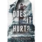 Does It Hurt?