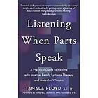 Listening When Parts Speak